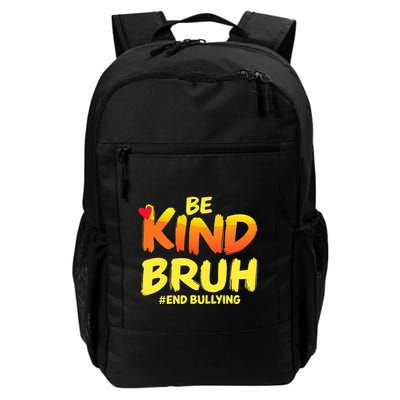 Be Kind Bruh Anti Bullying Awareness Motivational Design Daily Commute Backpack
