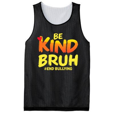 Be Kind Bruh Anti Bullying Awareness Motivational Design Mesh Reversible Basketball Jersey Tank