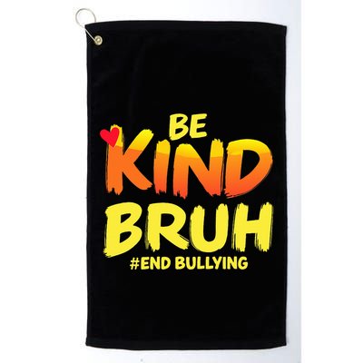 Be Kind Bruh Anti Bullying Awareness Motivational Design Golf Towel