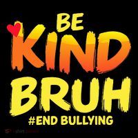 Be Kind Bruh Anti Bullying Awareness Motivational Design Women's V-Neck T-Shirt