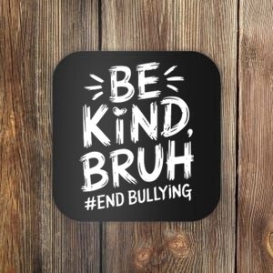 Be Kind Bruh Unity Day 2024 Orange Anti Bullying Awareness Coaster