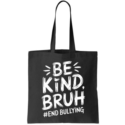 Be Kind Bruh Unity Day 2024 Orange Anti Bullying Awareness Bag