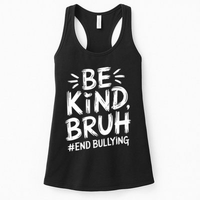 Be Kind Bruh Unity Day 2024 Orange Anti Bullying Awareness Womens Tank Top