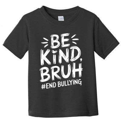 Be Kind Bruh Unity Day 2024 Orange Anti Bullying Awareness Toddler T-Shirt