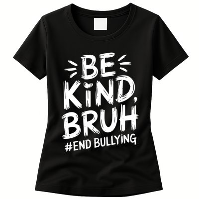 Be Kind Bruh Unity Day 2024 Orange Anti Bullying Awareness Womens T-Shirt
