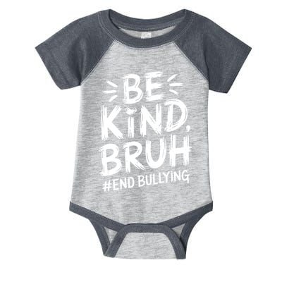 Be Kind Bruh Unity Day 2024 Orange Anti Bullying Awareness Infant Baby Jersey Bodysuit