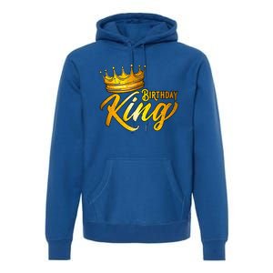 Birthday King Birthday Funny Birthday Premium Hoodie