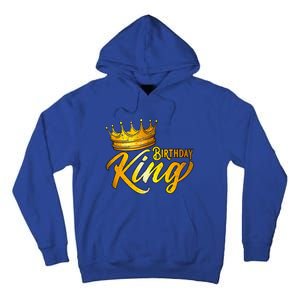 Birthday King Birthday Funny Birthday Tall Hoodie