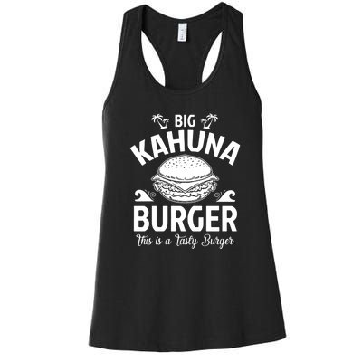 Big Kahuna Burger This Is Tasty Burger Women's Racerback Tank