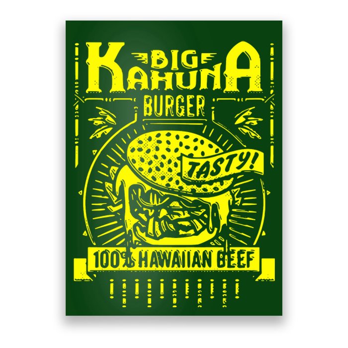 Big Kahuna Burger Poster