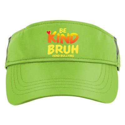 Be Kind Bruh Antibullying Awareness Motivational Design Adult Drive Performance Visor