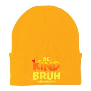 Be Kind Bruh Antibullying Awareness Motivational Design Knit Cap Winter Beanie