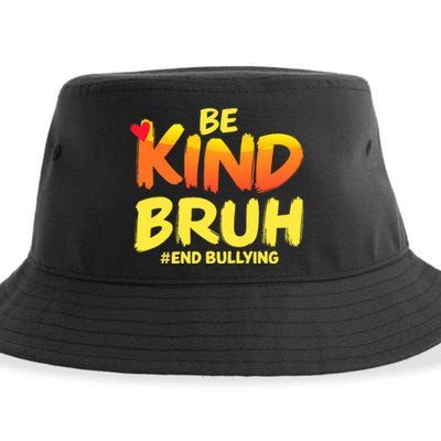 Be Kind Bruh Antibullying Awareness Motivational Design Sustainable Bucket Hat