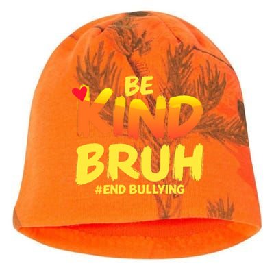 Be Kind Bruh Antibullying Awareness Motivational Design Kati - Camo Knit Beanie