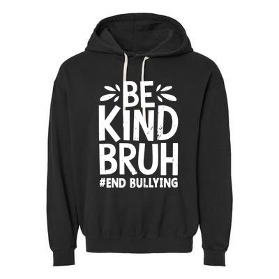Be Kind Bruh Unity Day 2024 Orange Anti Bullying Awareness Garment-Dyed Fleece Hoodie