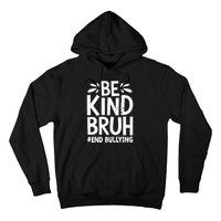 Be Kind Bruh Unity Day 2024 Orange Anti Bullying Awareness Hoodie