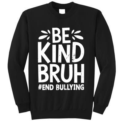 Be Kind Bruh Unity Day 2024 Orange Anti Bullying Awareness Sweatshirt