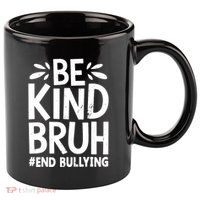 Be Kind Bruh Unity Day 2024 Orange Anti Bullying Awareness 11oz C Handle Ceramic Mug