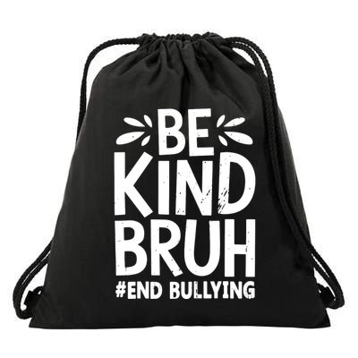 Be Kind Bruh Unity Day 2024 Orange Anti Bullying Awareness Drawstring Bag