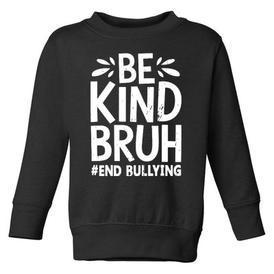 Be Kind Bruh Unity Day 2024 Orange Anti Bullying Awareness Toddler Sweatshirt