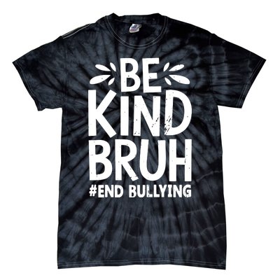 Be Kind Bruh Unity Day 2024 Orange Anti Bullying Awareness Tie-Dye T-Shirt