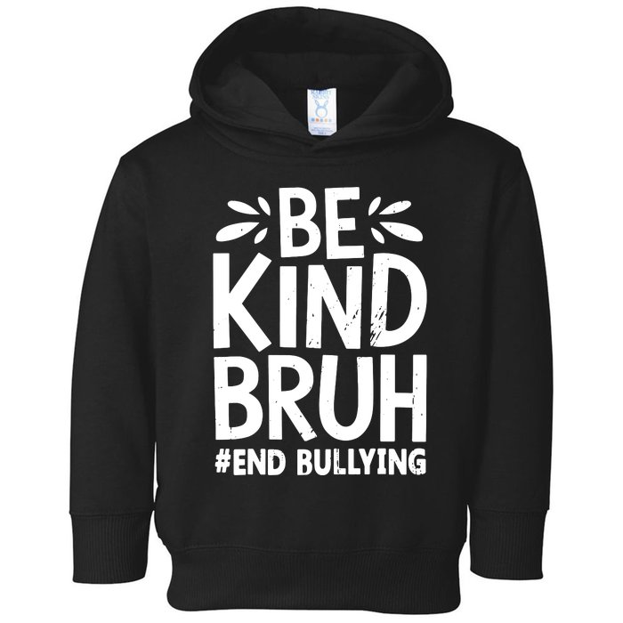 Be Kind Bruh Unity Day 2024 Orange Anti Bullying Awareness Toddler Hoodie