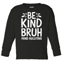 Be Kind Bruh Unity Day 2024 Orange Anti Bullying Awareness Toddler Long Sleeve Shirt