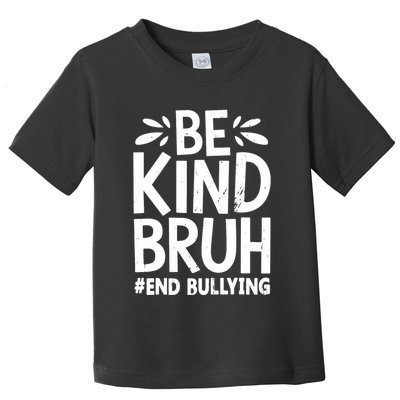 Be Kind Bruh Unity Day 2024 Orange Anti Bullying Awareness Toddler T-Shirt