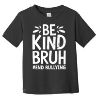 Be Kind Bruh Unity Day 2024 Orange Anti Bullying Awareness Toddler T-Shirt