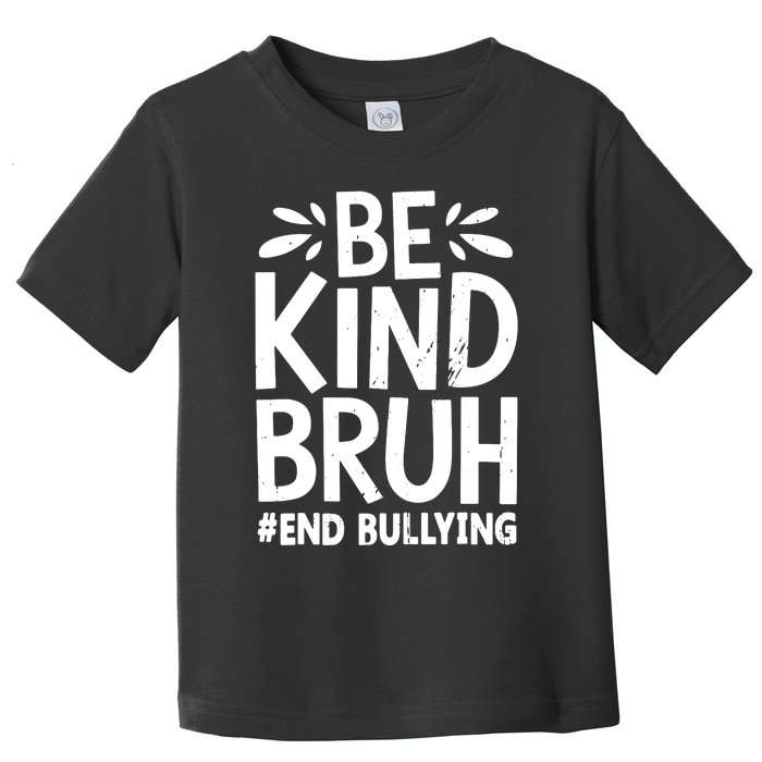 Be Kind Bruh Unity Day 2024 Orange Anti Bullying Awareness Toddler T-Shirt