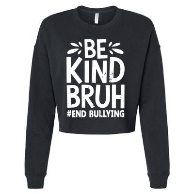 Be Kind Bruh Unity Day 2024 Orange Anti Bullying Awareness Cropped Pullover Crew