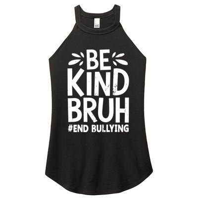 Be Kind Bruh Unity Day 2024 Orange Anti Bullying Awareness Women's Perfect Tri Rocker Tank