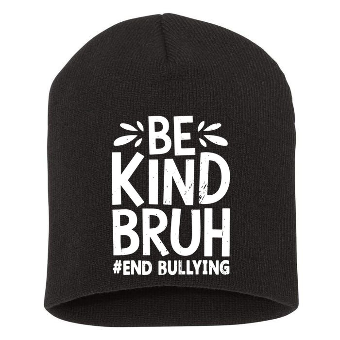 Be Kind Bruh Unity Day 2024 Orange Anti Bullying Awareness Short Acrylic Beanie