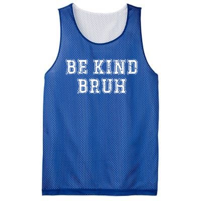 Be Kind Bruh Autism Awareness Unity Day World Kindness Cute Gift Mesh Reversible Basketball Jersey Tank