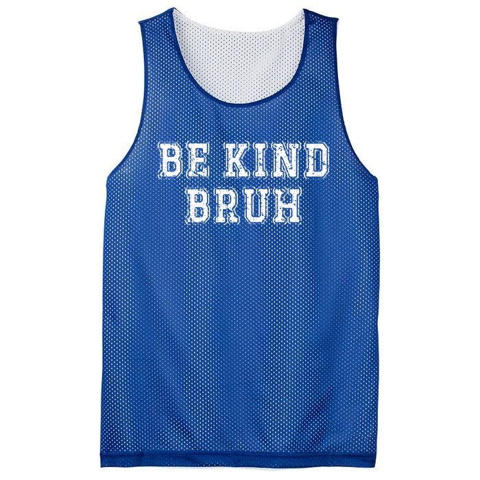 Be Kind Bruh Autism Awareness Unity Day World Kindness Cute Gift Mesh Reversible Basketball Jersey Tank