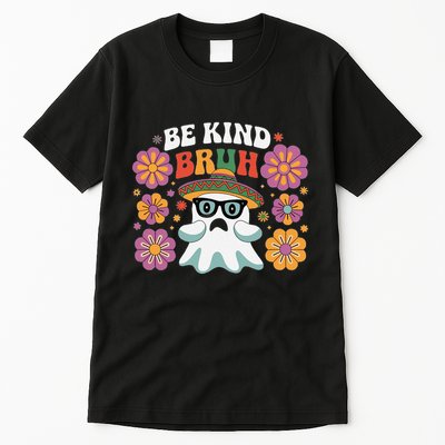 Be Kind Bruh Groovy Ghoul Unity Day Orange Women Halloween Tall T-Shirt