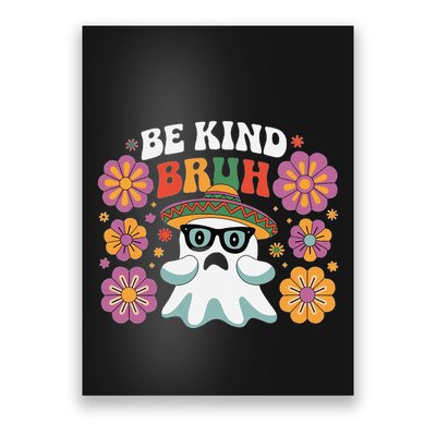 Be Kind Bruh Groovy Ghoul Unity Day Orange Women Halloween Poster