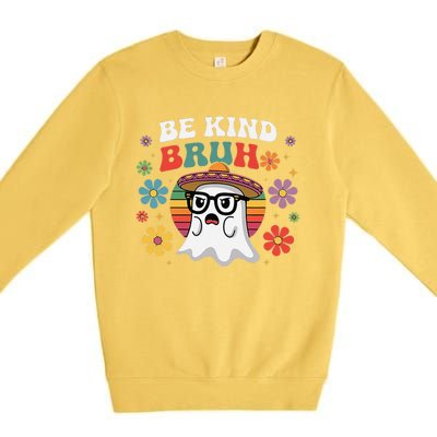 Be Kind Bruh Groovy Ghoul Unity Day Orange Women Halloween Premium Crewneck Sweatshirt