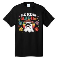 Be Kind Bruh Groovy Ghoul Unity Day Orange Women Halloween Tall T-Shirt