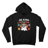 Be Kind Bruh Groovy Ghoul Unity Day Orange Women Halloween Tall Hoodie