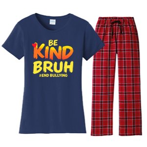 Be Kind Bruh Antibullying Awareness Motivational Design Women's Flannel Pajama Set