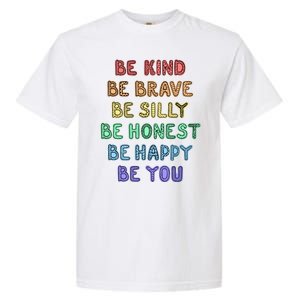 Be Kind Be Brave Be You Self Love Quote Garment-Dyed Heavyweight T-Shirt