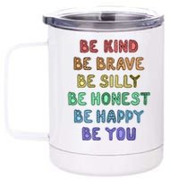 Be Kind Be Brave Be You Self Love Quote 12 oz Stainless Steel Tumbler Cup