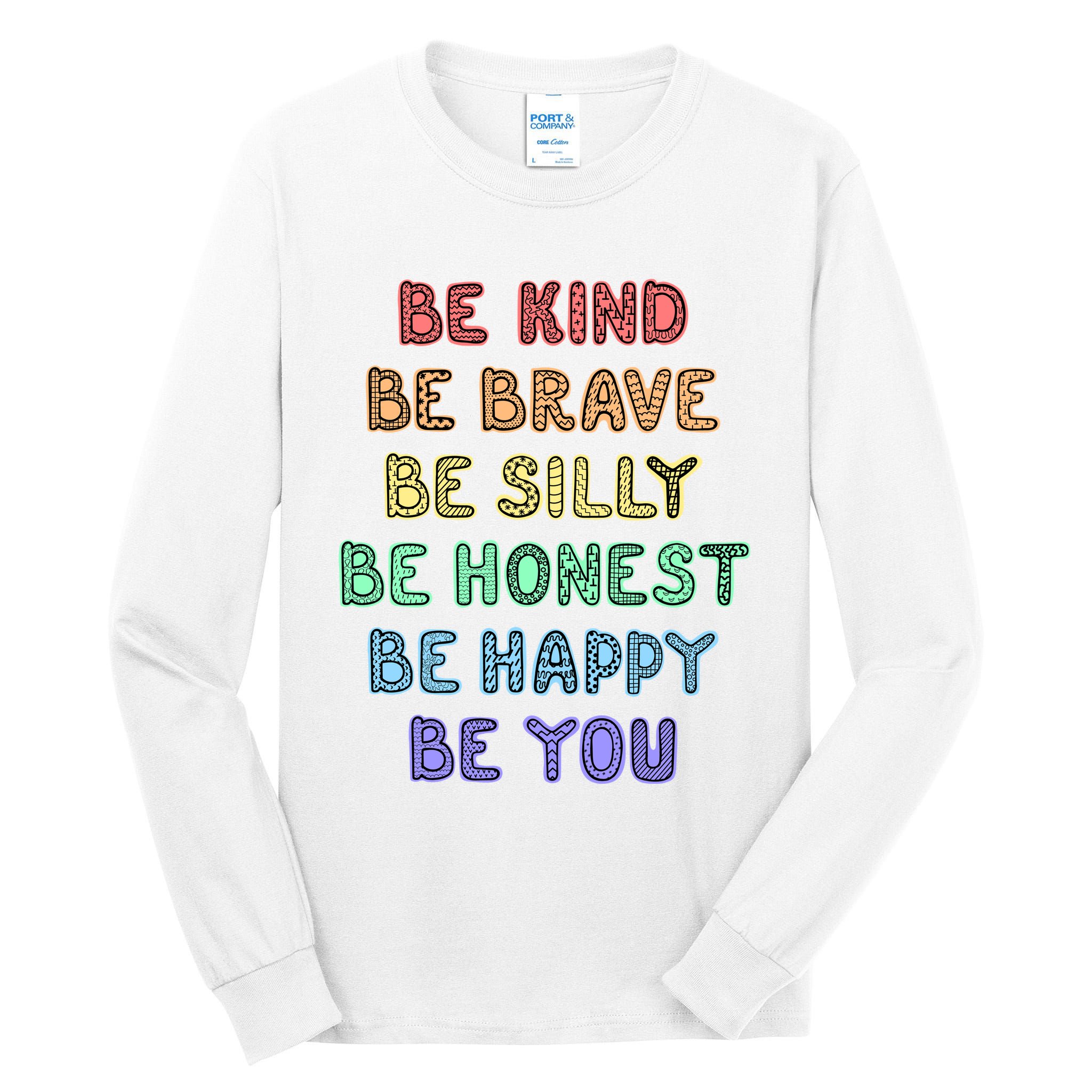 Be Kind Be Brave Be You Self Love Quote Tall Long Sleeve T-Shirt