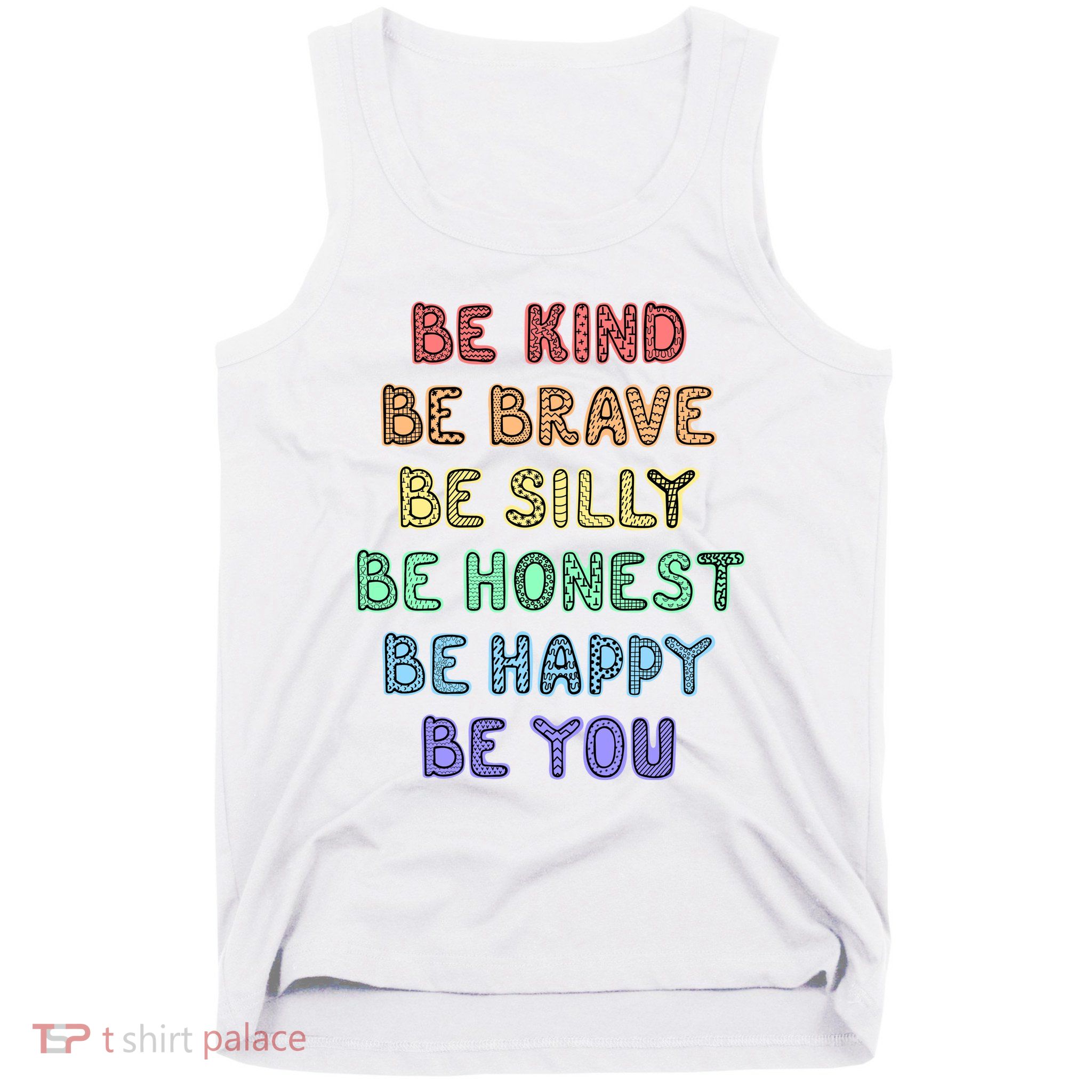 Be Kind Be Brave Be You Self Love Quote Tank Top