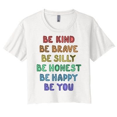 Be Kind Be Brave Be You Self Love Quote Women's Crop Top Tee