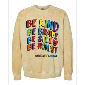 Be Kind Be Brave Be Silly Be Honest Be #Bemorelaura Colorblast Crewneck Sweatshirt