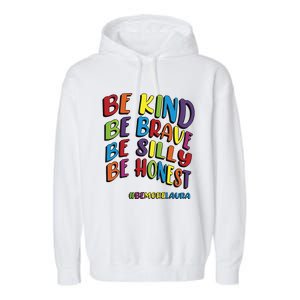 Be Kind Be Brave Be Silly Be Honest Be #Bemorelaura Garment-Dyed Fleece Hoodie