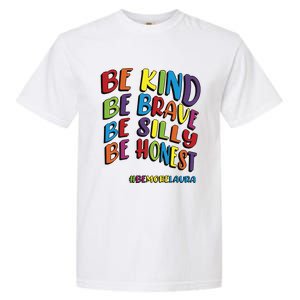 Be Kind Be Brave Be Silly Be Honest Be #Bemorelaura Garment-Dyed Heavyweight T-Shirt