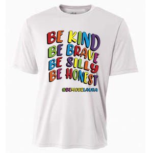 Be Kind Be Brave Be Silly Be Honest Be #Bemorelaura Cooling Performance Crew T-Shirt